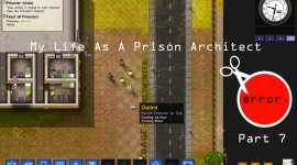 My Life As A Prison Architect Part 7 – Cracking Down Your Asses